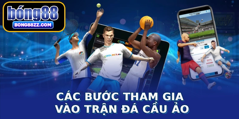 Các bước tham gia vào trận đá cầu ảo