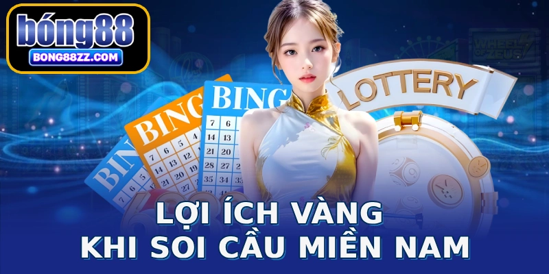 Lợi ích vàng khi soi cầu miền Nam