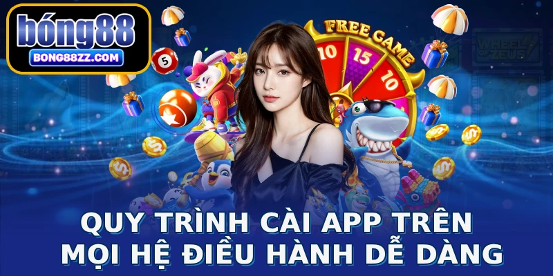 Quy trình cài app trên mọi hệ điều hành dễ dàng