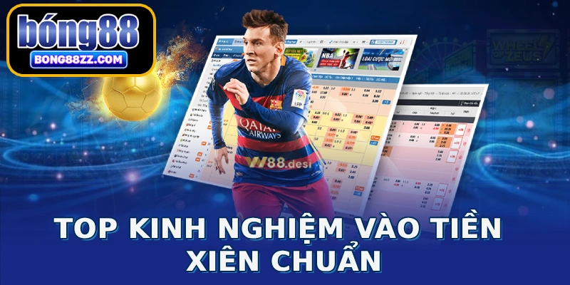 Top kinh nghiệm vào tiền xiên chuẩn