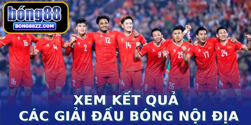 Xem kết quả các giải đấu bóng nội địa